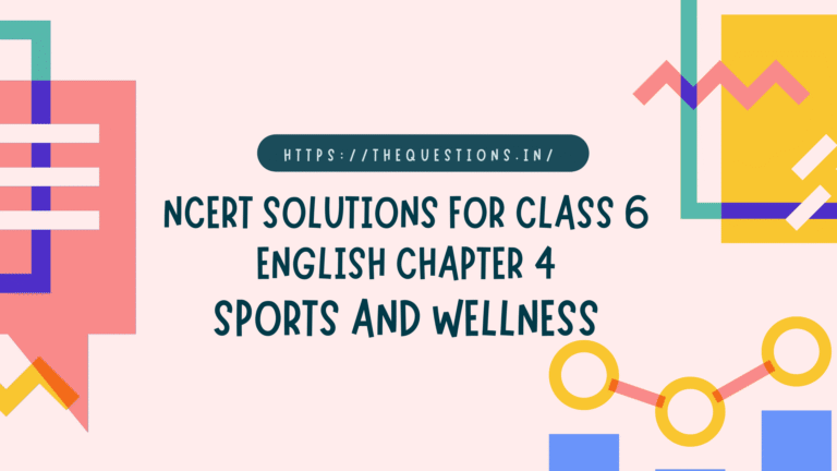 Sports and Wellness Class 6